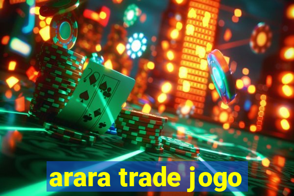 arara trade jogo